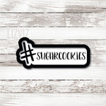 Hashtag plaque Cookie Cutter
