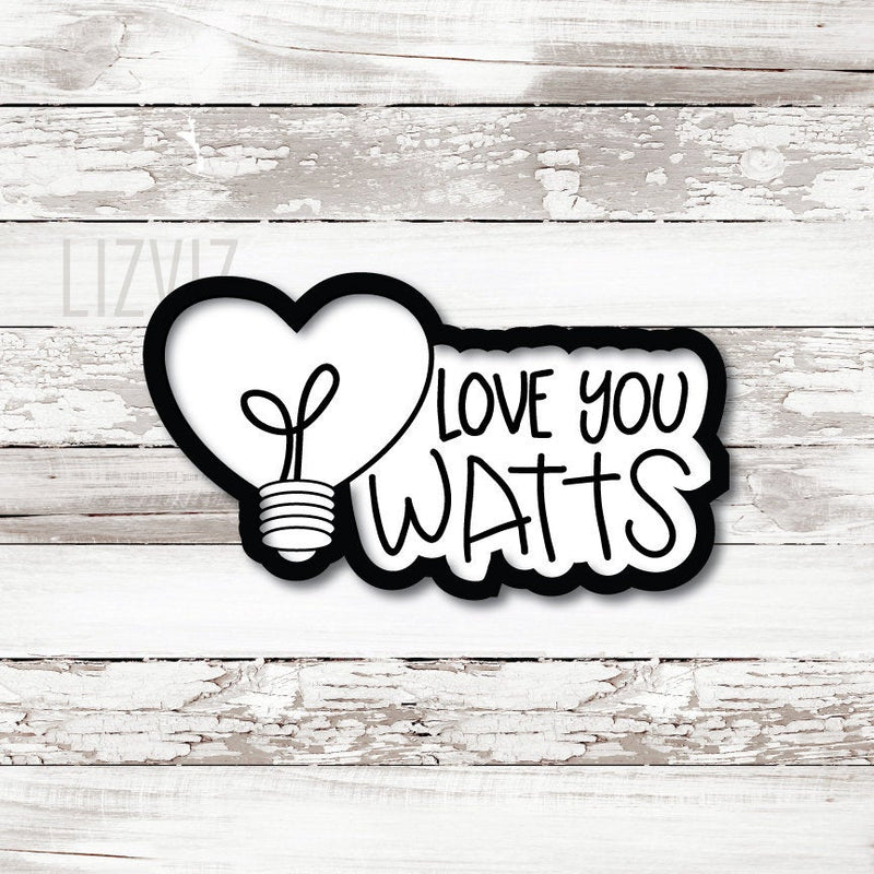 Light Bulb Cookie Cutter. Love you Watts. Valentines.