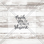 Thank You For Helping Me Shine Stencil