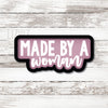 Made by a Woman Cookie Cutter. Woman Empowerment.