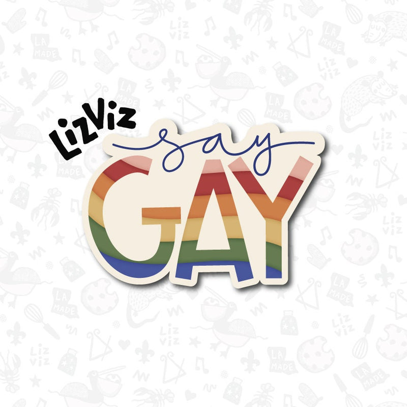 Say Gay. Pride Cookie Cutter.