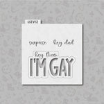 Pride Cookie Stencil. I'm Gay Plaque.