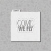 Come we Fly. Hocus Pocus Stencil. Halloween Stencil.