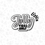 Jolly Vibes Only Cookie Cutter.