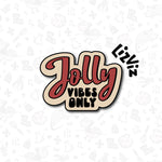 Jolly Vibes Only Cookie Cutter.
