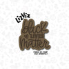 black lives matter cookie cutter