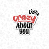 crazy about you cookie cutter Valentine's Day cookie cutter with stencil or embosser option PNG download available
